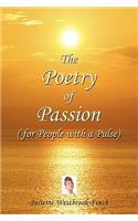 The Poetry of Passion (for People with a Pulse)