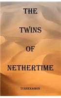 Twins of Nethertime