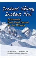 Instant Skiing, Instant Fun