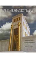 The Messianic Temple: Understanding Ezekiel's Prophecy