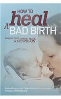 How to Heal a Bad Birth
