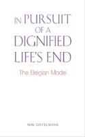 In Pursuit Of A Dignified Life's End