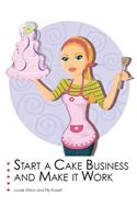 Start a Cake Business and Make it Work