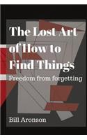 The Lost Art of How to Find Things