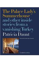 The Palace Lady’s Summerhouse and other inside stories from a vanishing Turkey