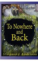 To Nowhere and Back