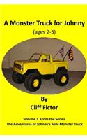 A Monster Truck for Johnny (Ages 2-5)