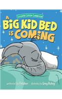 Big Kid Bed is Coming