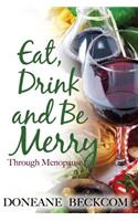 Eat, Drink and Be Merry Through Menopause