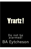 Yrartz !