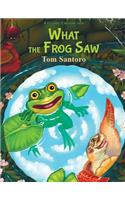 What the Frog Saw