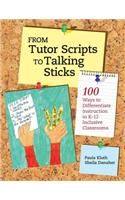 From Tutor Scripts to Talking Sticks: 100 Ways to Differentiate Instruction in K - 12 Classrooms