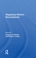 Regulatory Reform Reconsidered
