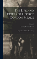 Life and Letters of George Gordon Meade