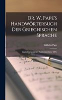 Dr. W. Pape's Handwörterbuch der griechischen Sprache