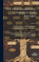 New Hampshire Genealogical Record: An Illustrated Quarterly Magazine Devoted to Genealogy, History, and Biography: Official Organ of the New Hampshire Genealogical Society; Volume 9