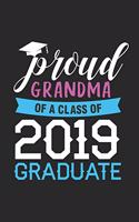 Proud Grandma Of A Class Of 2019 Graduate: Funny Grandmother Graduation Journal, Grandparents Graduate Memories Notebook, Message Book From Grandma