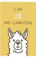 I am 28 and Llamazing: Cute Llama 28th Birthday Journal / Notebook / Diary / Gift or Present (6 x 9 - 110 Blank Lined Pages)