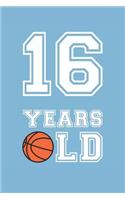 Basketball Notebook - 16 Years Old Basketball Journal - 16th Birthday Gift for Basketball Player - Basketball Diary