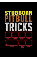 Stubborn Pitbull Tricks: Notebook Journal Diary 110 Lined pages
