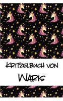 Kritzelbuch von Waris: Kritzel- und Malbuch mit leeren Seiten für deinen personalisierten Vornamen