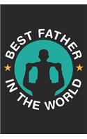 Father's Day Notebook - Best Father In The World Cute Father's Day Gift Idea - Father's Day Journal - Father's Day Diary