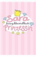 Sara - hauptberuflich Prinzessin: Praktischer Wochenplaner / Notizbuch für ein ganzes Jahr ohne festes Datum - 15x23cm (ca. DIN A5)