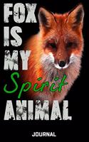 Fox Is My Spirit Animal Journal: Cute Design For Fox Lovers Journal - Notebook - Diary - 6 x 9 Wide Ruled Paper 120 Pages