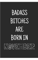 Badass bitches are born in november