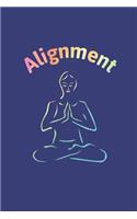 Alignment: Blank Lined Notebook Journal Diary For Those Who Practise Yoga, Meditation and Good Vibes, 6 x 9"