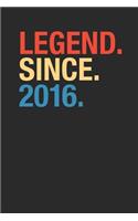 Legend Since 2016: Blank Lined Notebook / Journal (6 X 9) - Birthday Gift and Anniversary Gift