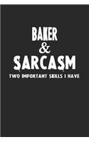 Baker & Sarcasm Two Important Skills I Have
