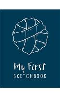 My First Sketchbook: Personalized artist workbook to draw, sketch, doodle, journal, write in and get creative - 8.5x11, 110 pages