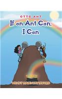 If an Ant Can, I Can