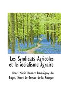 Les Syndicats Agricoles Et Le Socialisme Agraire