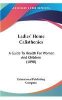 Ladies' Home Calisthenics