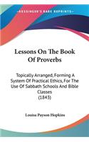 Lessons On The Book Of Proverbs