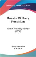 Remains Of Henry Francis Lyte