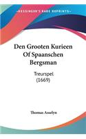 Den Grooten Kurieen Of Spaanschen Bergsman