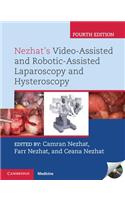 Nezhat's Video-Assisted and Robotic-Assisted Laparoscopy and Hysteroscopy with DVD