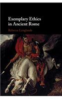 Exemplary Ethics in Ancient Rome