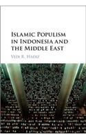 Islamic Populism in Indonesia and the Middle East