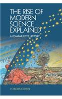 The Rise of Modern Science Explained