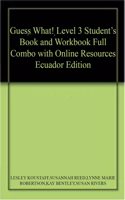Guess What! Level 3 Student's Book and Workbook Full Combo with Online Resources Ecuador Edition