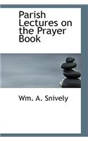 Parish Lectures on the Prayer Book