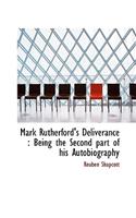 Mark Rutherford's Deliverance: (English)