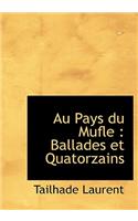 Au Pays Du Mufle: Ballades Et Quatorzains: Ballades Et Quatorzains