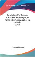 Revolutions Des Empires, Royaumes, Republiques, Et Autres Etats Considerables Du Monde (1769)