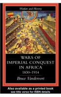 Wars Of Imperial Conquest In Africa, 1830-1914