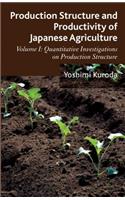 Production Structure and Productivity of Japanese Agriculture